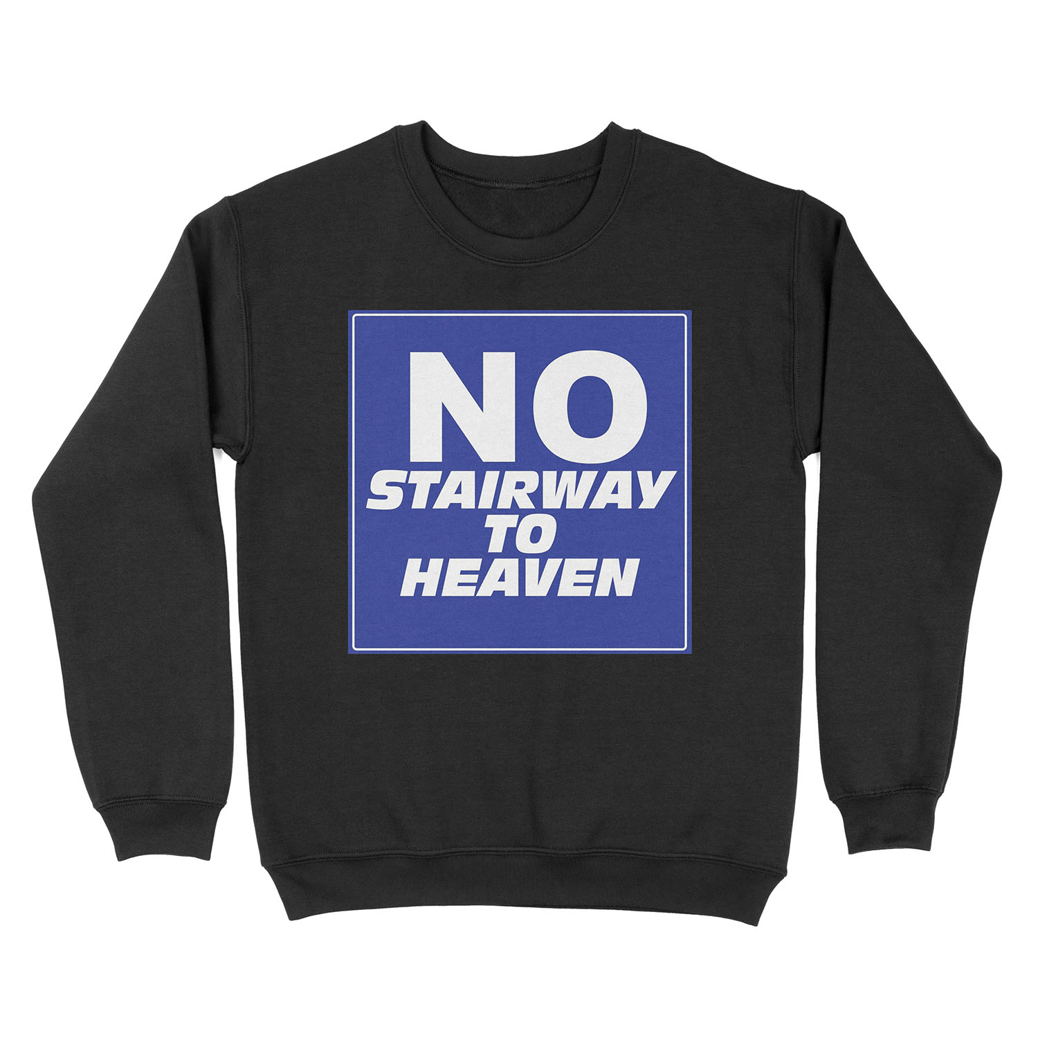 Wayne's World No Stairway to Heaven Sign Unisex Crewneck Sweatshirt