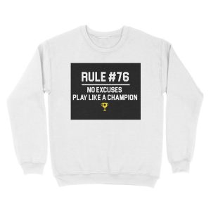 Alternative view of Wedding Crashers Quote - Rule # 76 No Excuses Play Like A Champion Unisex Crewneck Sweatshirt