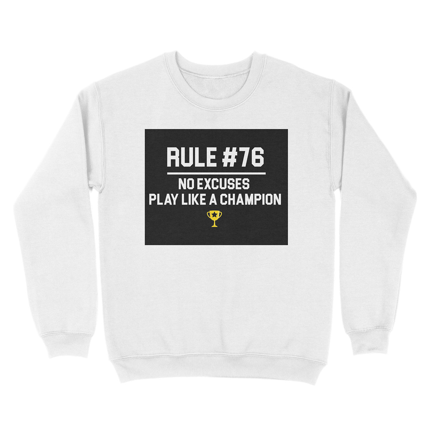 Wedding Crashers Quote - Rule # 76 No Excuses Play Like A Champion Unisex Crewneck Sweatshirt - Image 2