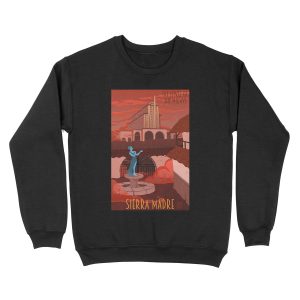 Welcome to Sierra Madre Unisex Crewneck Sweatshirt