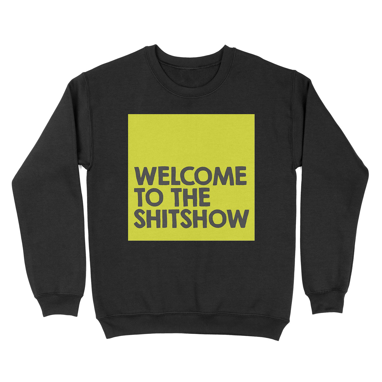 Welcome to the shitshow Unisex Crewneck Sweatshirt