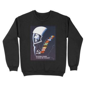 We’re Making Space Peaceful Forever - Soviet Unisex Crewneck Sweatshirt
