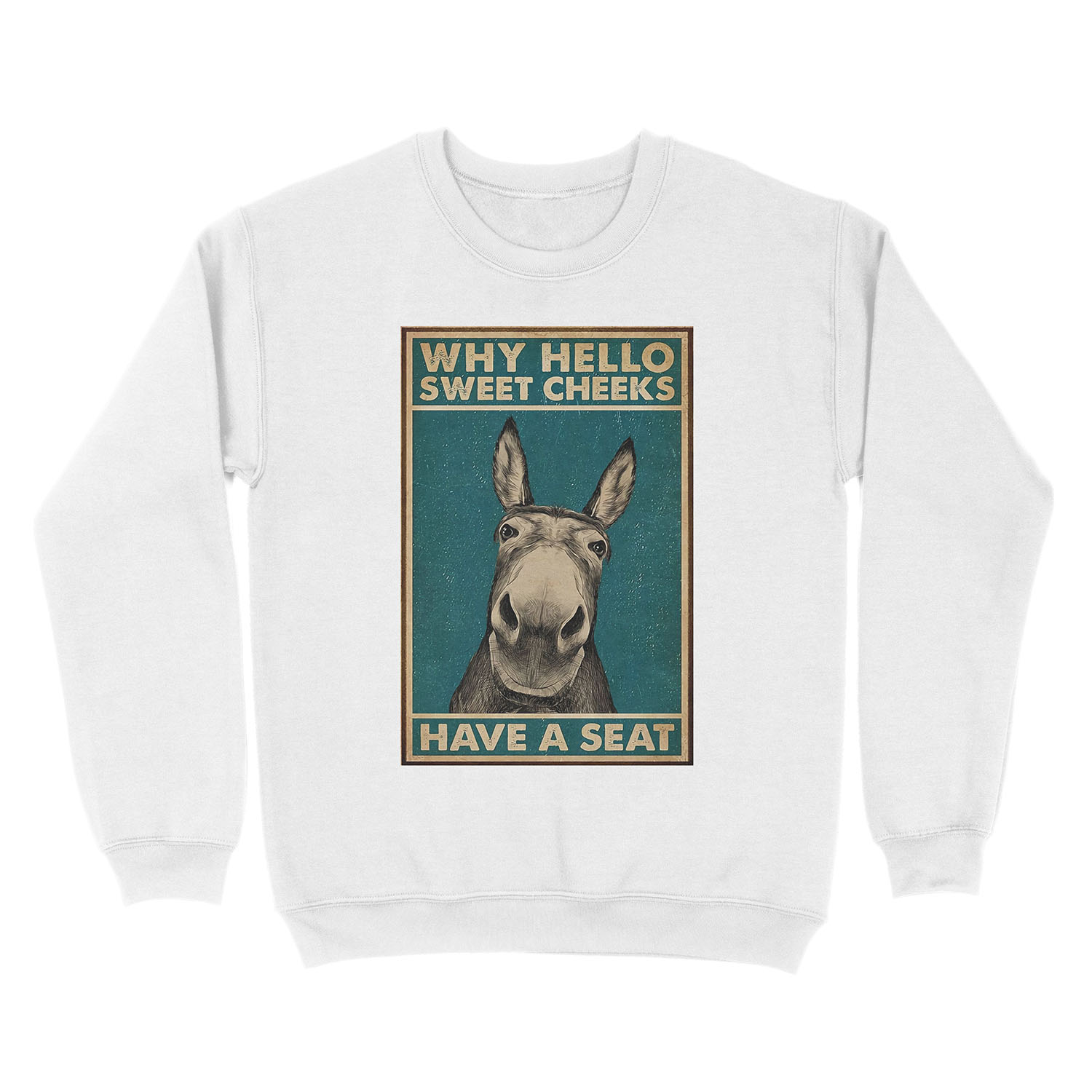 Why Hello Sweet Cheeks Doonkeys Have a Seat Unisex Crewneck Sweatshirt - Image 2