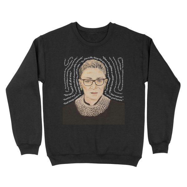 Words of RBG - Justice Ruth Bader Ginsburg Unisex Crewneck Sweatshirt