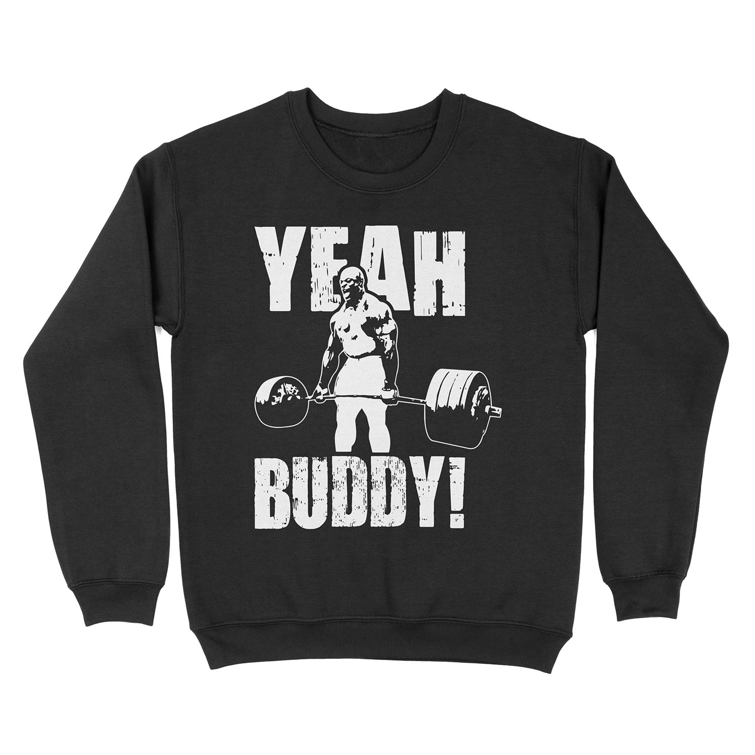 YEAH BUDDY (Ronnie Coleman) Unisex Crewneck Sweatshirt