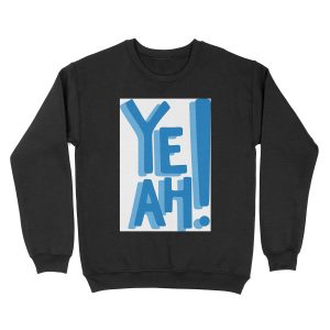 Yeah Unisex Crewneck Sweatshirt