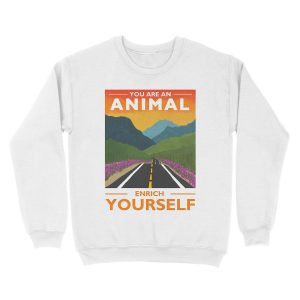 Alternative view of You Are An Animal, Enrich Yourself Unisex Crewneck Sweatshirt