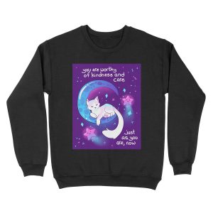 You Are Worthy of Kindness and Care Space Kitty Unisex Crewneck Sweatshirt