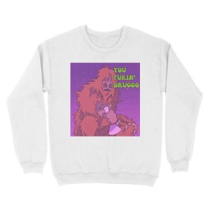 Alternative view of You Fukin' Druggo Unisex Crewneck Sweatshirt