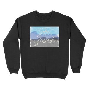 You Will Be Found- Dear Evan Hansen Unisex Crewneck Sweatshirt