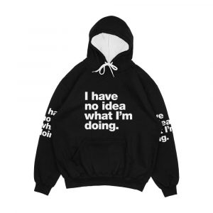 I Have No Idea What I'm Doing Men's All-Over-Print Hoodie