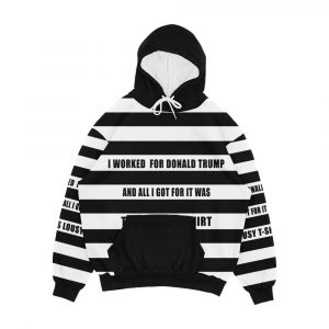 I Worked For Trump And All I Got Was This Lousy Tshirt Men's All-Over-Print Hoodie