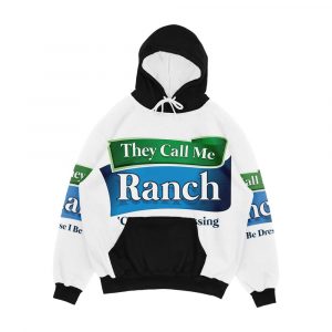 They Call Me Ranch Cause I Be Dressing Men's All-Over-Print Hoodie