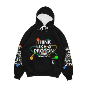 Think Like A Proton And Stay Positive Fun Science Quote Men's All-Over-Print Hoodie