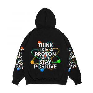 Alternative view of Think Like A Proton And Stay Positive Fun Science Quote Men's All-Over-Print Hoodie