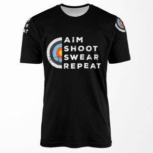 Aim Shoot Swear Repeat Archery Bowshooting Archer All-over-print T-shirt