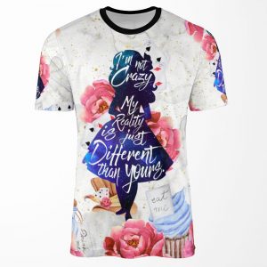 Alice I M Not Crazy All-over-print T-shirt