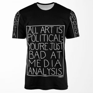 All Art Is Political Night Shift All-over-print T-shirt