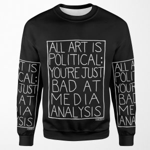 All Art Is Political Night Shift All-over-print Unisex Sweatshirt
