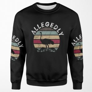 Allegedly Ostrich Vintage Bird Lover Retro All-over-print Unisex Sweatshirt