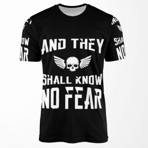 And They Shall Know No Fear 40K Marine Wargaming Tabletop Miniatures Gamer All-over-print T-shirt