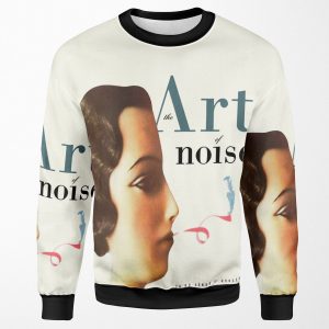 Art Of Noise In No Sense Nonsense All-over-print Unisex Sweatshirt
