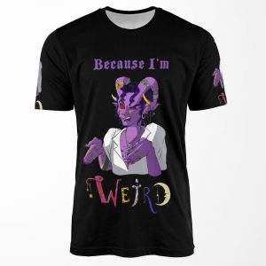 Because I M Weird All-over-print T-shirt