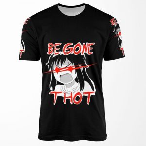 Begone Thot All-over-print T-shirt