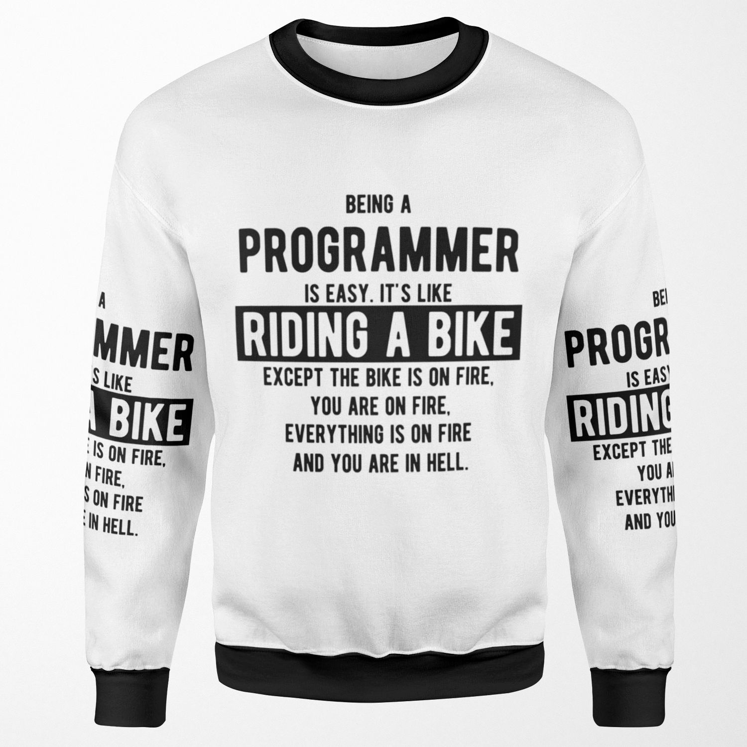 Being A Programmer Is Easy It S Like Riding A Bike Funny Programming Jokes Light Color All-over-print Unisex Sweatshirt