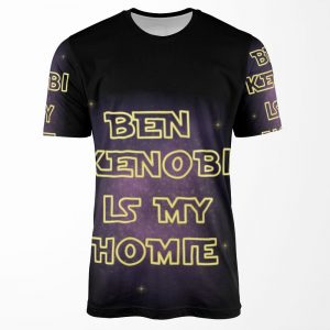 Ben Kenobi Is My Homie Design All-over-print T-shirt
