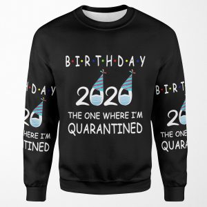 Birthday 2020 Quarantined Funny Gift Idea Social Distancing All-over-print Unisex Sweatshirt