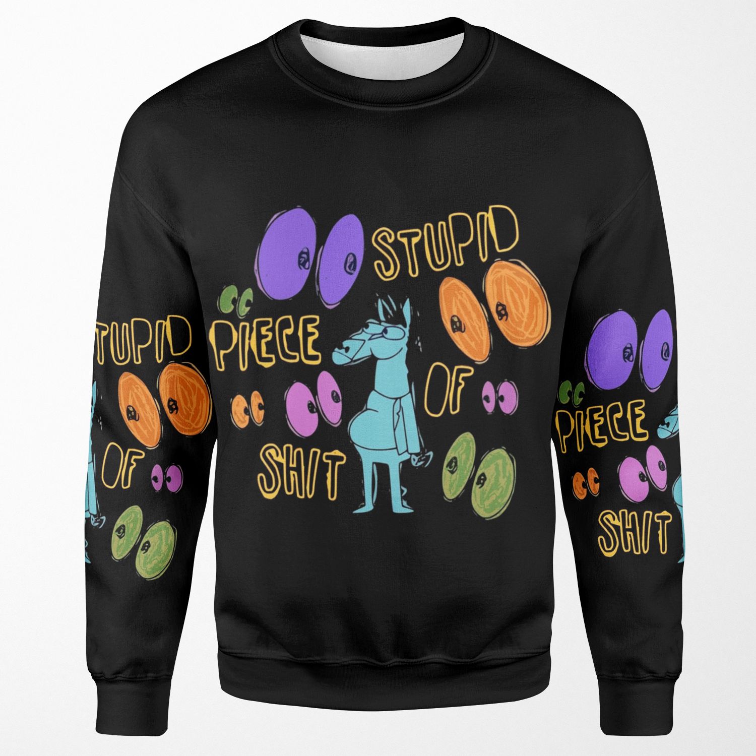 Bojack Horseman Stupid Piece Of Shit All-over-print Unisex Sweatshirt