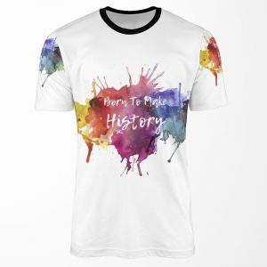 Born To Make History Watercolour 1 All-over-print T-shirt