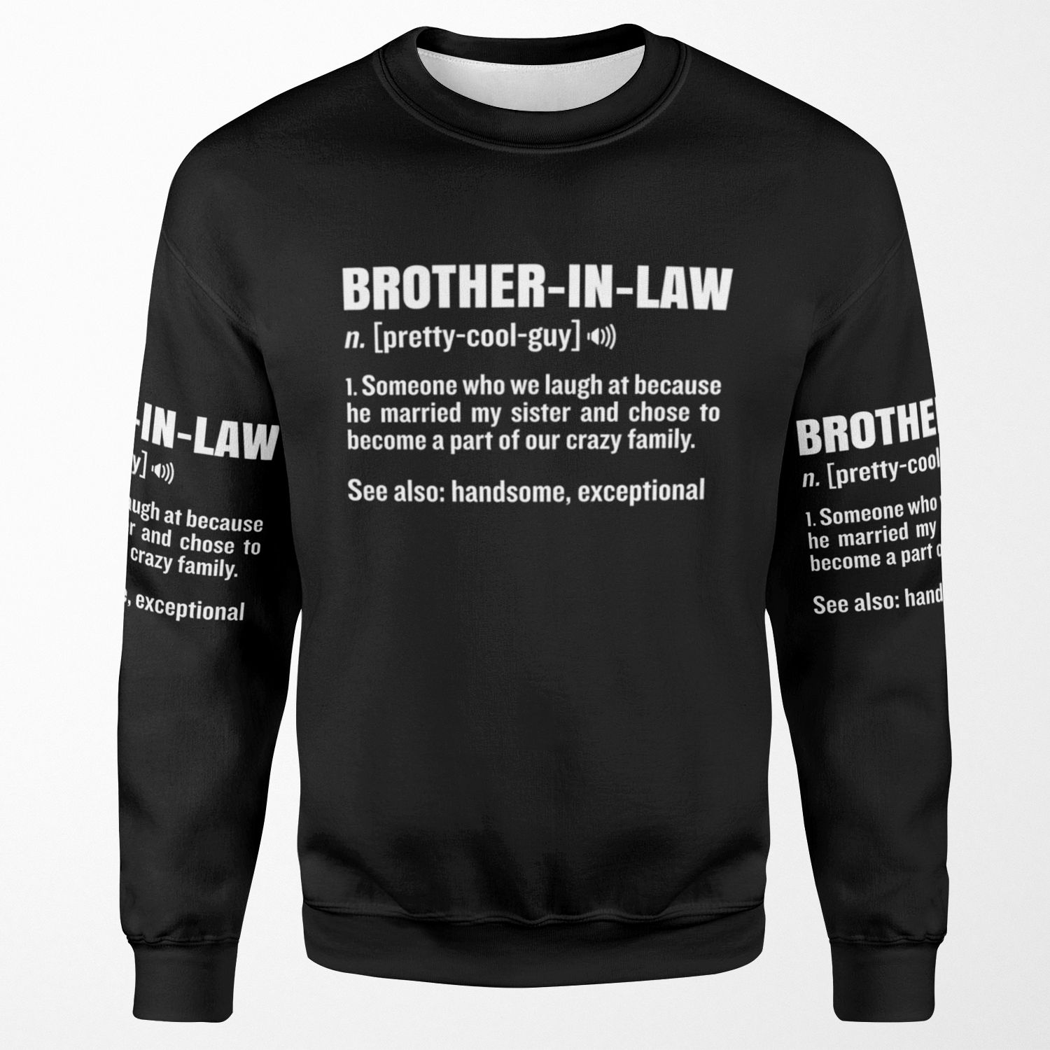 Brother In Law Funny Meaning Brother Gag Gift All-over-print Unisex Sweatshirt