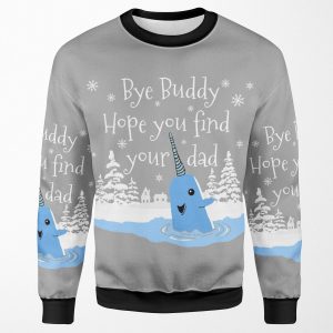 Bye Buddy Hope You Find Your Dad All-over-print Unisex Sweatshirt