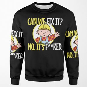 Can We Fix It Funny Repair Man All-over-print Unisex Sweatshirt