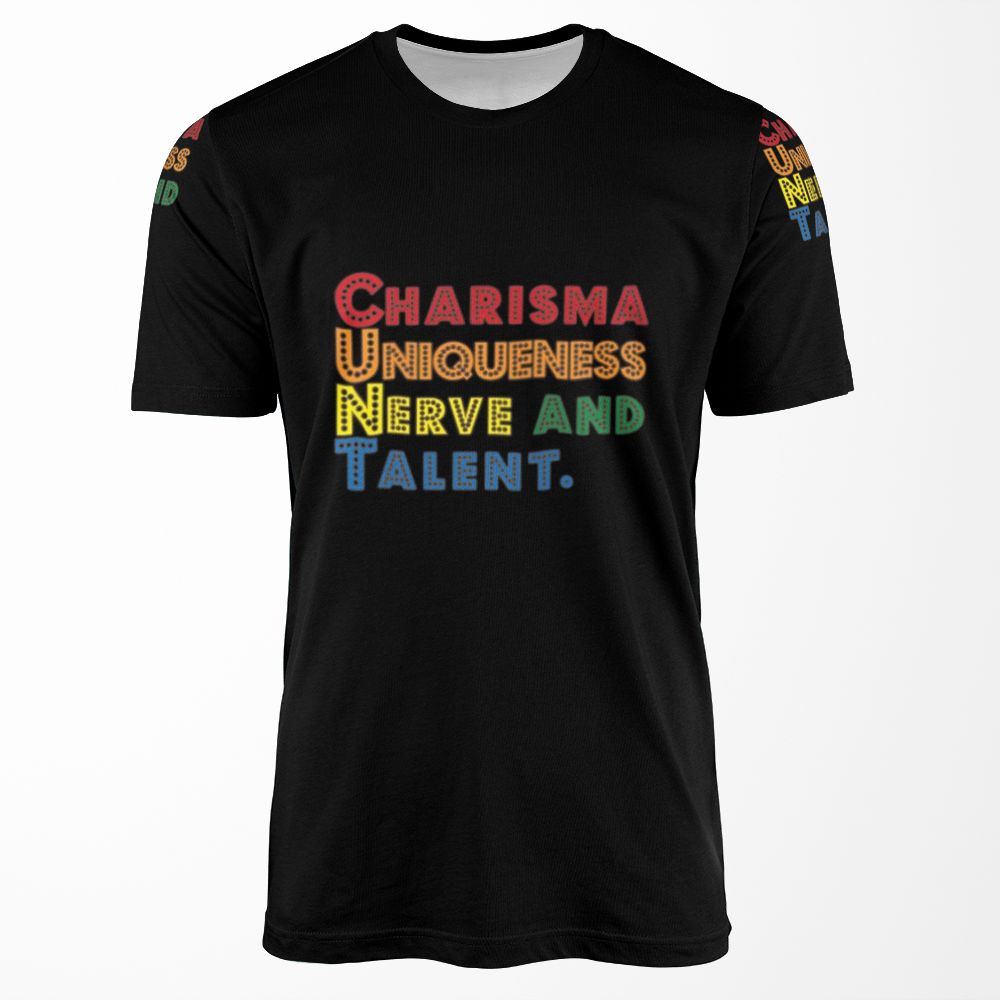 Charisma Uniqueness Nerve And Talent Drag Race All-over-print T-shirt