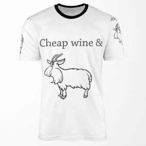 Cheap Wine And A Three Legged Goat All-over-print T-shirt