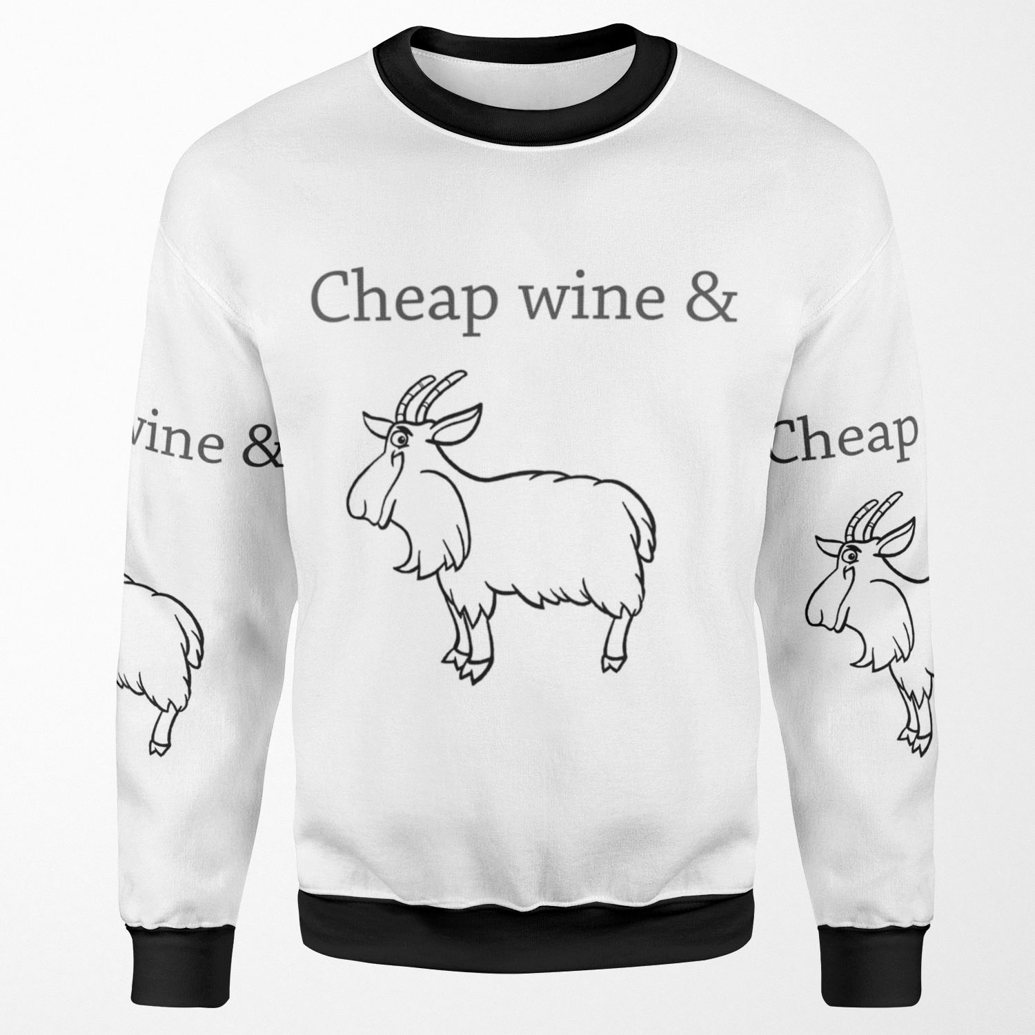 Cheap Wine And A Three Legged Goat All-over-print Unisex Sweatshirt