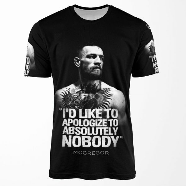 Conor Mcgregor I D Like To Take This Chance To Apologize To Absolutely Nobody Ufc 205 All-over-print T-shirt