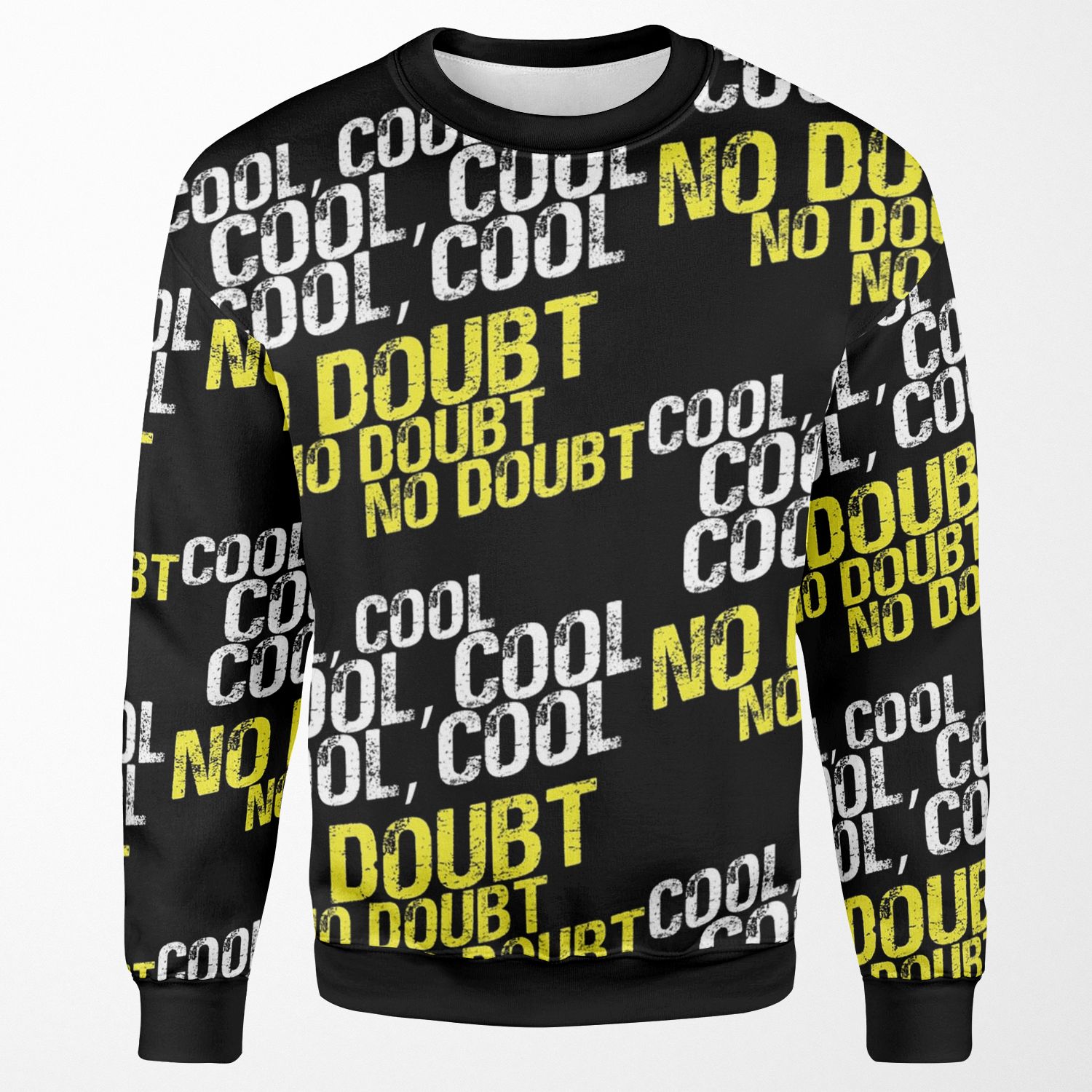 Cool No Doubt All-over-print Unisex Sweatshirt
