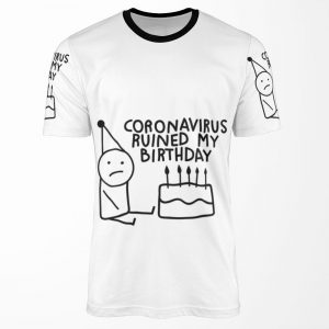 Coronavirus Ruined My Birthday All-over-print T-shirt