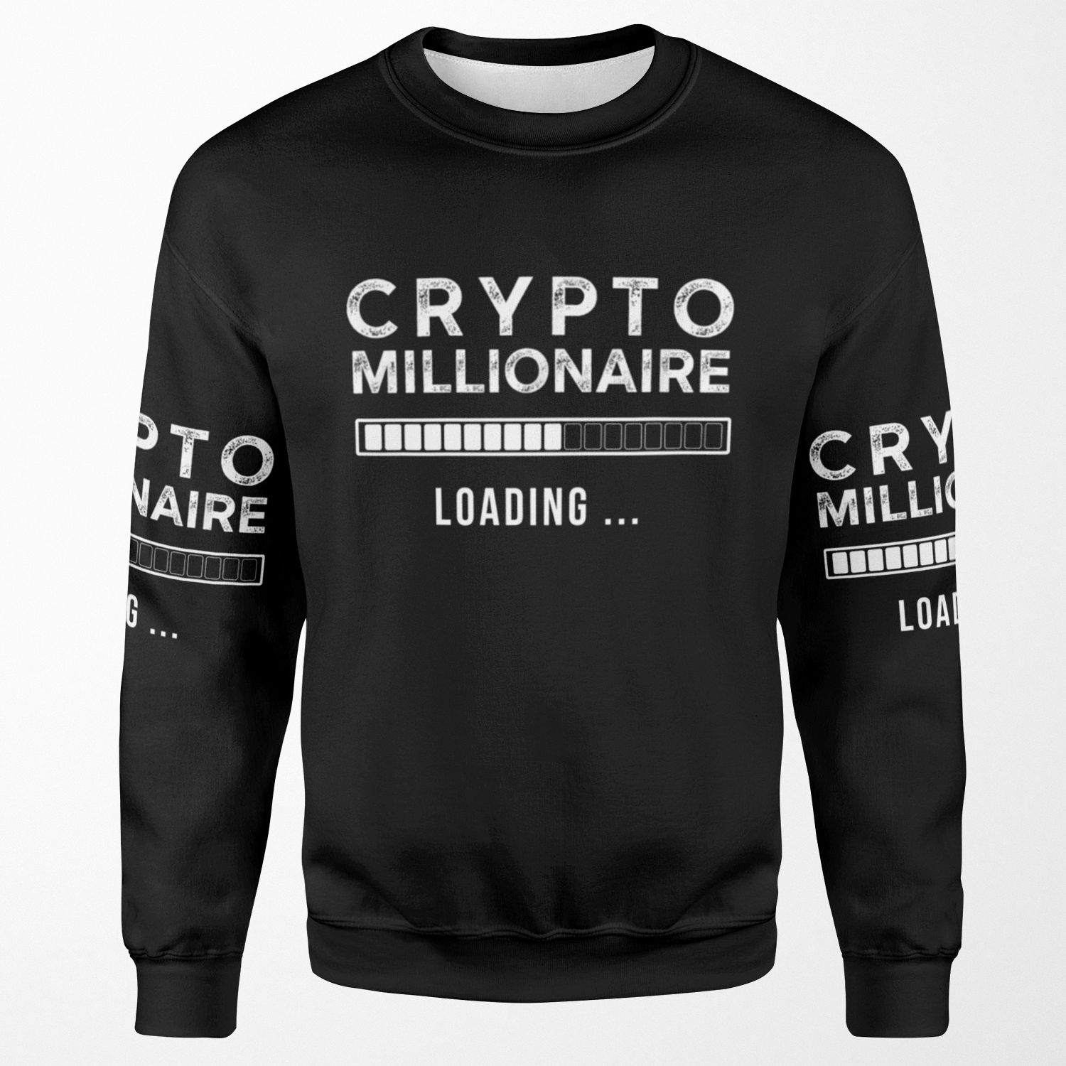 Crypto Millionaire Loading Funny Cryptocurrency Bitcoin Ethereum All-over-print Unisex Sweatshirt