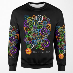 D And D Dungeons And Dragons This Is How I Roll All-over-print Unisex Sweatshirt