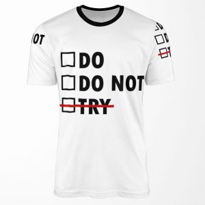 Do Or Do Not All-over-print T-shirt