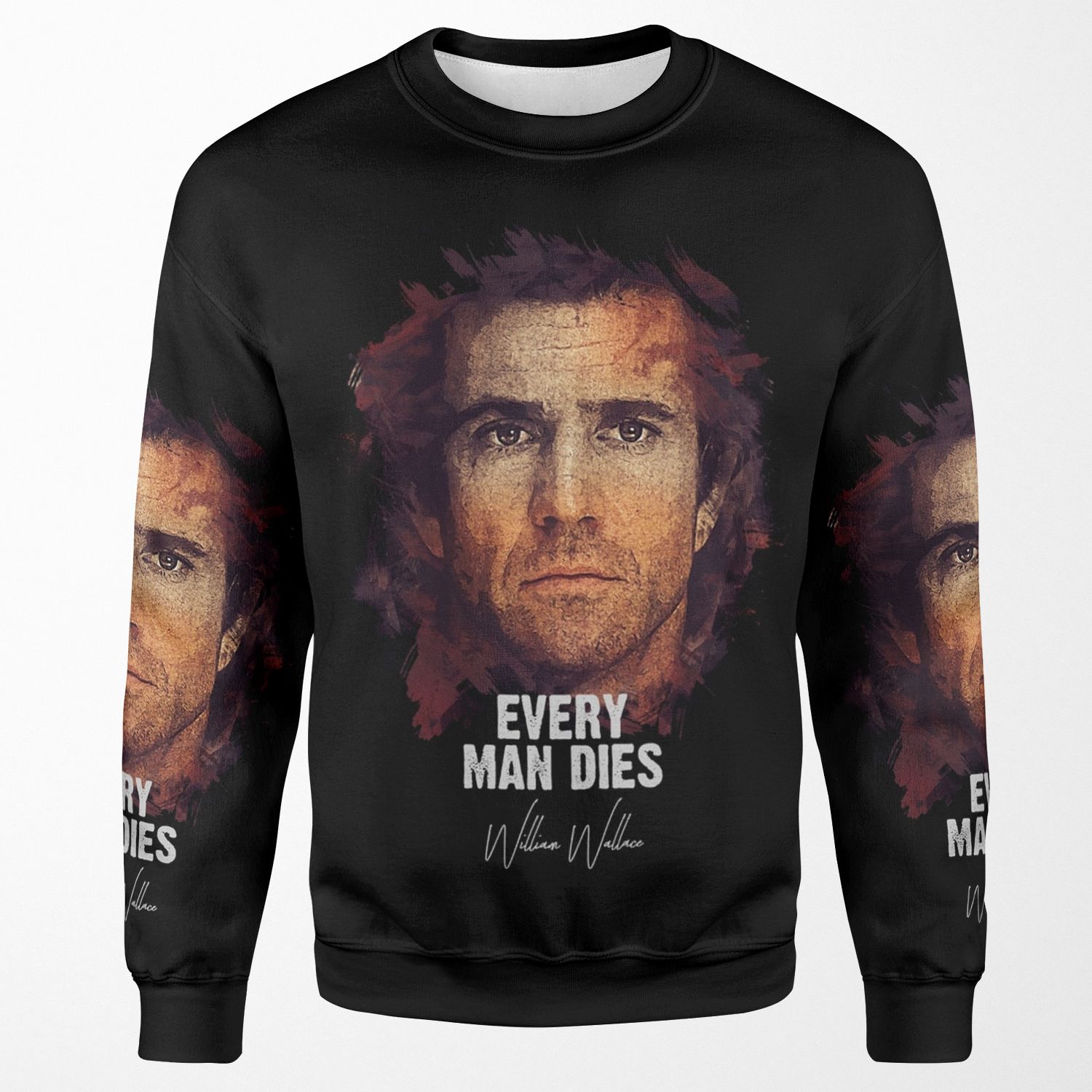 Every Man Dies William Wallace All-over-print Unisex Sweatshirt