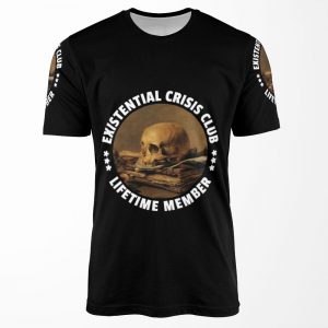 Existential Crisis Club Lifetime Member Fun Vanitas Design All-over-print T-shirt