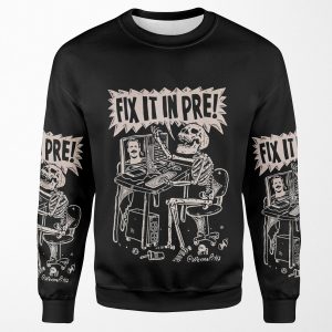 Fix It In Pre Skeleton All-over-print Unisex Sweatshirt