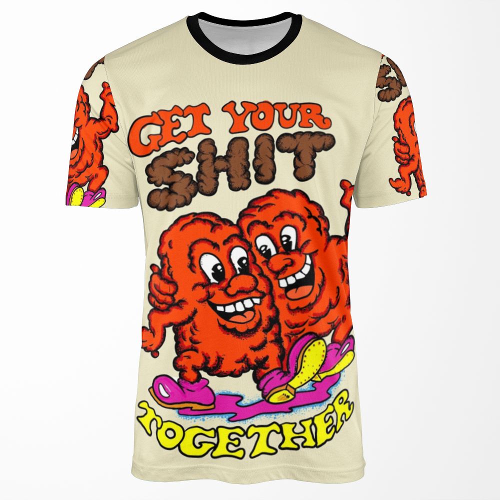Get Your Shit Together All-over-print T-shirt