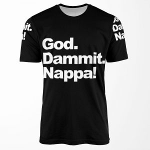 God Dammit Nappa All-over-print T-shirt